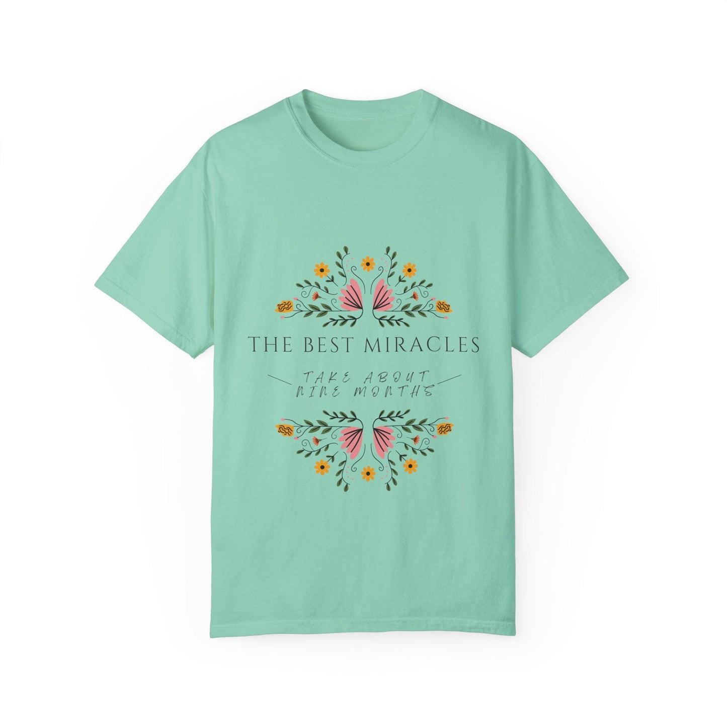 Miraculous Blooms T-Shirt - Unisex Floral Tee, Gift for Moms, Inspirational Quote Shirt, Spring Vibes, Birthday Present