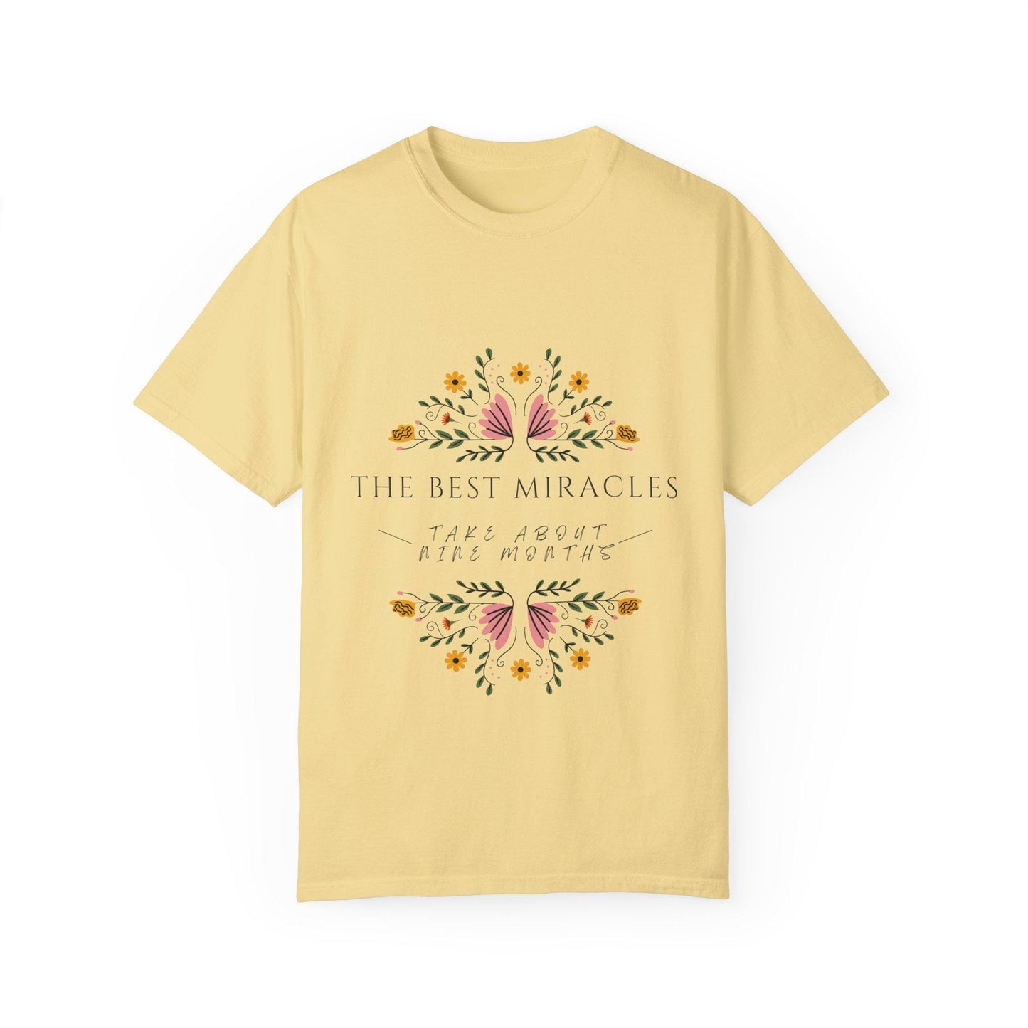 Miraculous Blooms T-Shirt - Unisex Floral Tee, Gift for Moms, Inspirational Quote Shirt, Spring Vibes, Birthday Present